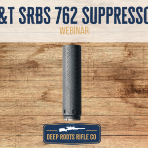 B&T SRBS 762 Suppressor Webinar